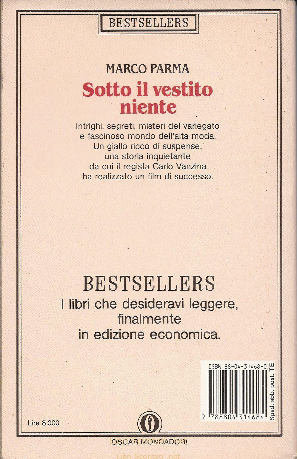 100871 Sotto il vestito niente - Marco Parma. Bestsellers Oscar Mondadori. Libri Scontati .net