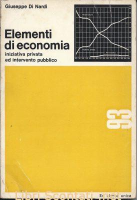 Elementi di economia - Giuseppe Di Nardi. ERI classe unica 93, 1967. Libri Scontati .net
