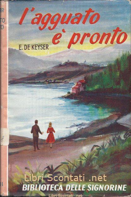 L'agguato è pronto - Edoardo De Keyser. Salani Editore. Biblioteca Delle Signorine 158. Libri Scontati .net