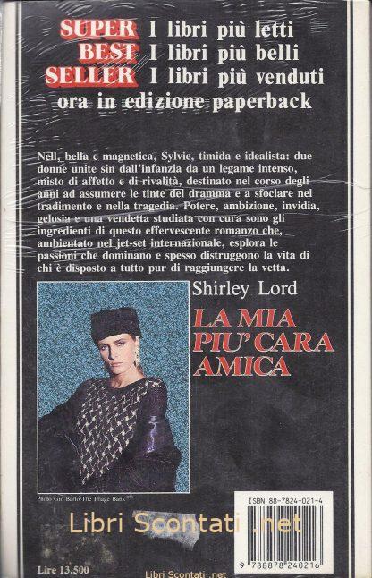 La mia più cara amica - Shirley Lord. Sperling Paperback. Libri Scontati .net