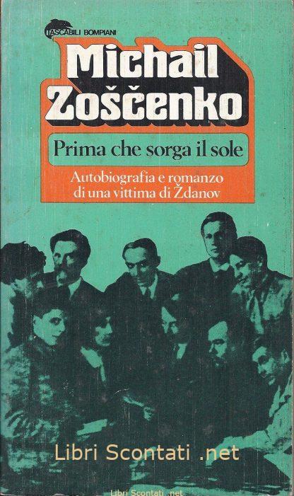 Prima che sorga il sole - Michail Zoščenko. Tascabili Bompiani 78. Libri Scontati .net