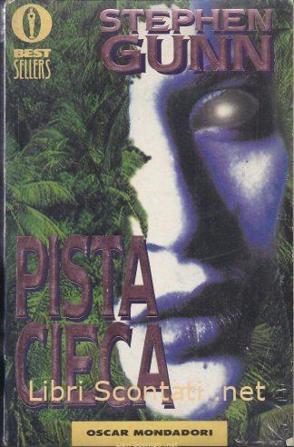 Pista cieca - Stephen Gunn. Oscar Mondadori. Libri Scontati .net