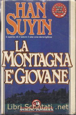 La montagna è giovane - Han Suyin. Libri Scontati .net La montagna è giovane - Han Suyin. Libri Scontati .net