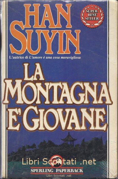 La montagna è giovane - Han Suyin. Libri Scontati .net