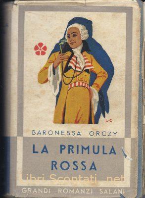 La primula rossa - Baronessa Orczy. Salani 1946. Libri Scontati .net La primula rossa - Baronessa Orczy. Salani 1946. Libri Scontati .net