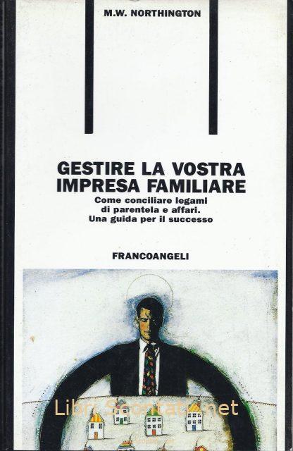 Gestire la vostra impresa familiare - Marshall W. Northington. Libri Scontati .net