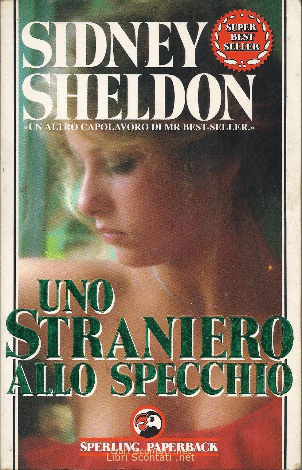 Libro - Uno straniero allo specchio - Sidney Sheldon. Sperling Paperback. Libri Scontati .net