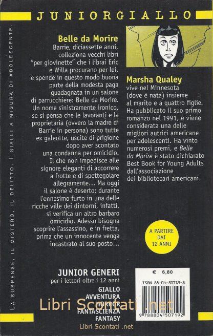 Belle da morire - Marsha Qualey. Junior Giallo numero 100. Libri Scontati .net