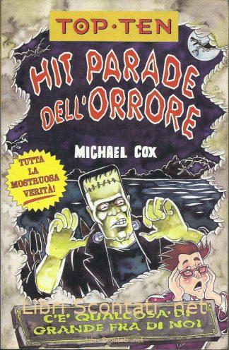 Hit Parade dell'orrore - Michael Cox. Libri Scontati .net