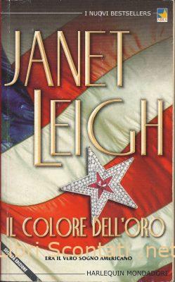 Il colore dell'oro - Janet Leigh. Libro Harlequin Mondadori. Il colore dell'oro - Janet Leigh. Libro Harlequin Mondadori. Libri Scontati .net