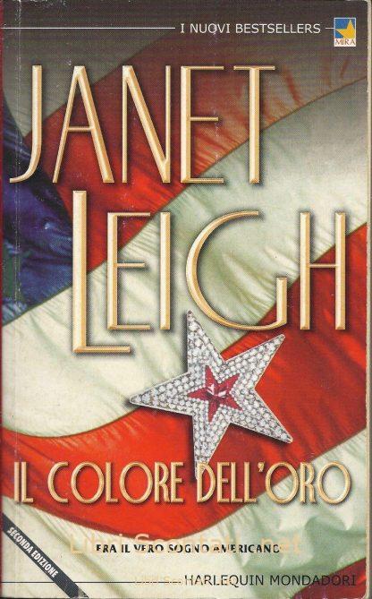 Il colore dell'oro - Janet Leigh. Libro Harlequin Mondadori. Libri Scontati .net
