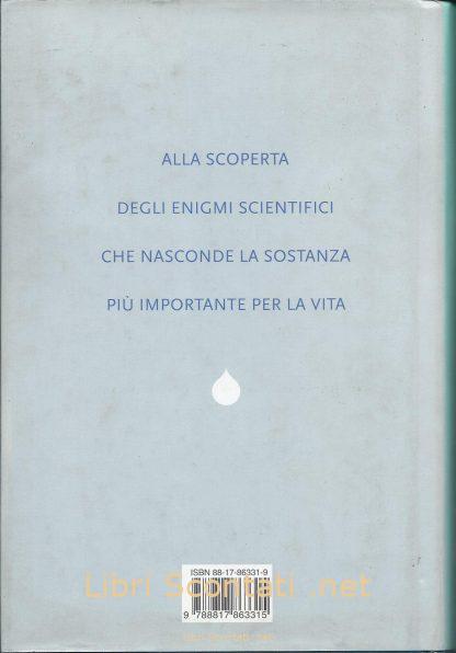 H2O. Una biografia dell'acqua - Philip Ball. Libro Rizzoli prima edizione 2000