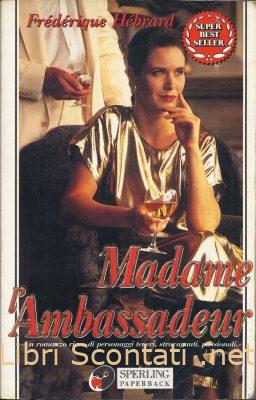 Madame l'Ambassadeur - Frédérique Hébrard. Libro Sperling Paperback
