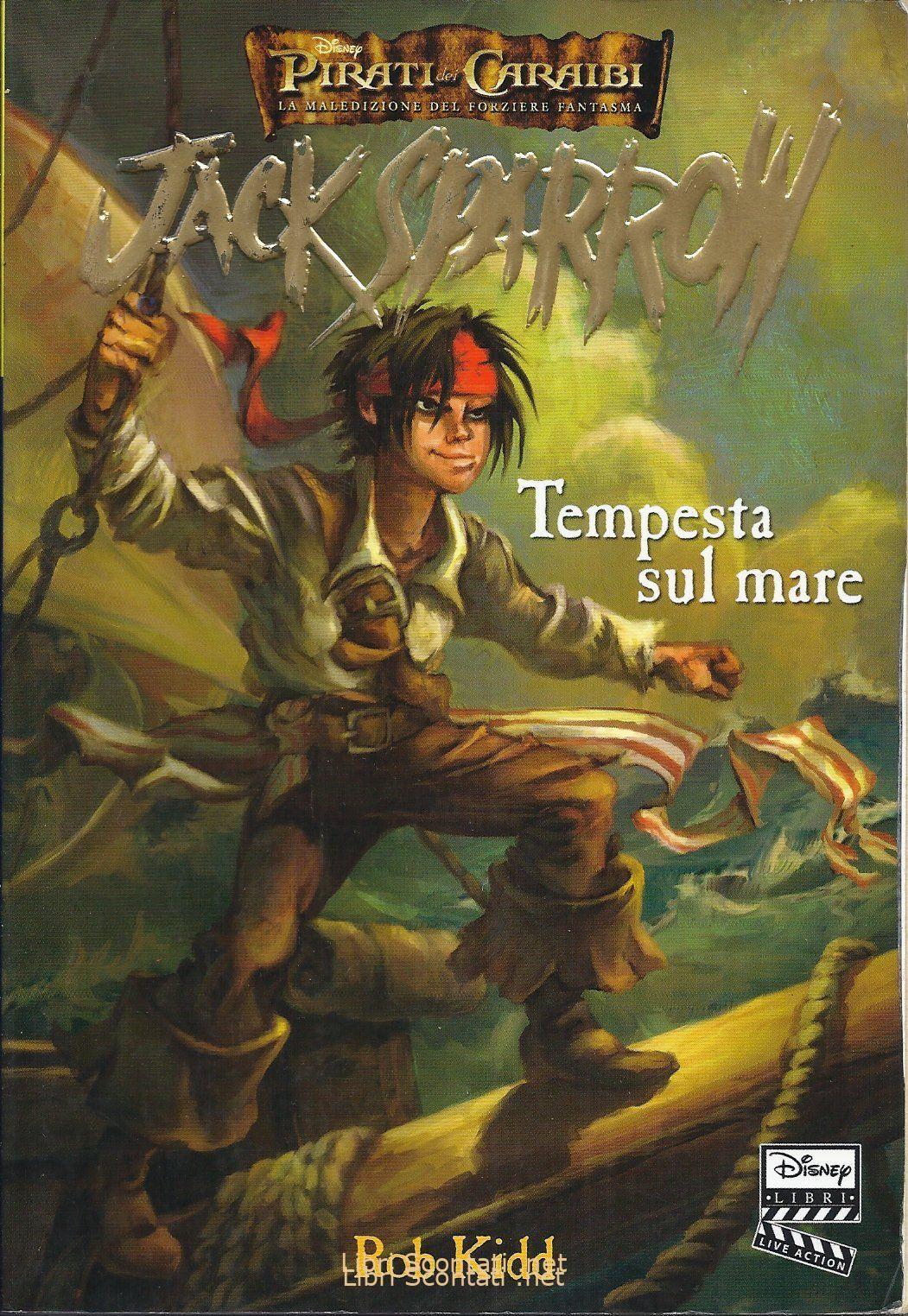 Tempesta sul mare - Rob Kidd. Jack Sparrow, Numero 1. Libri Scontati .net