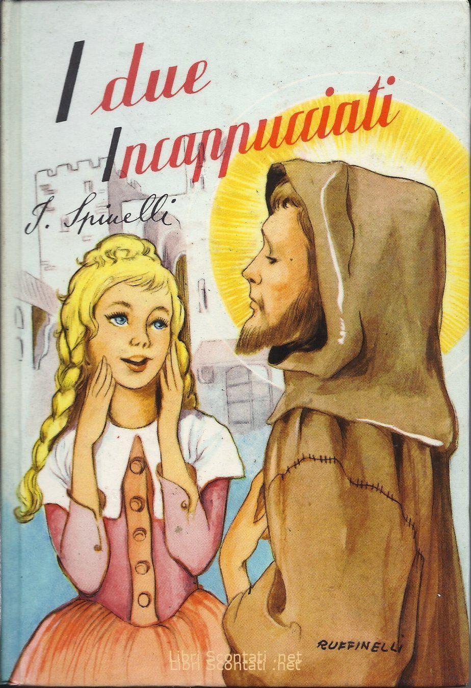 I due incappucciati - Ida Spinelli. Sentiero Fiorito N. 24. Libro Edizioni Paoline