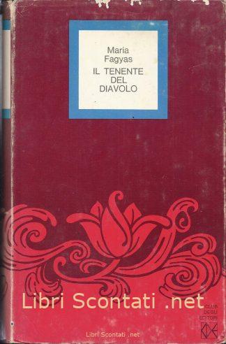 Il tenente del diavolo - Maria Fagyas. Un libro al mese N. 10