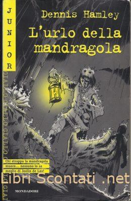 L'urlo della mandragola - Dennis Hamley. Libro Junior Giallo N. 103. Libri Scontati .net L'urlo della mandragola - Dennis Hamley. Junior Giallo N. 103