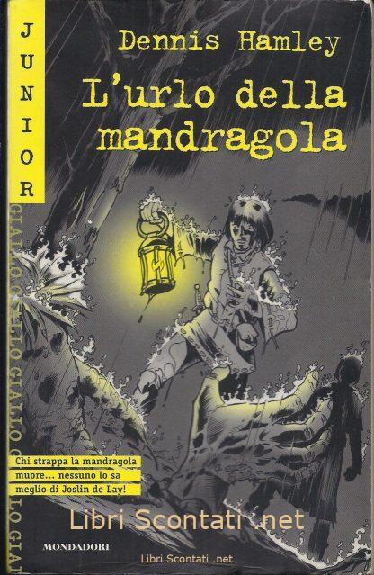 L'urlo della mandragola - Dennis Hamley. Junior Giallo N. 103