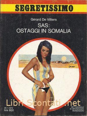 SAS: Ostaggi in Somalia - Gérard De Villiers. Libro Segretissimo N. 739