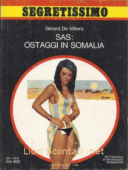 SAS: Ostaggi in Somalia - Gérard De Villiers. Libro Segretissimo N. 739