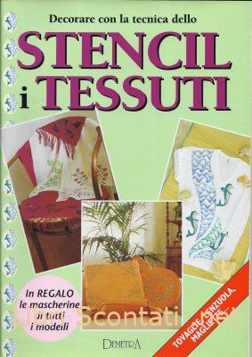 Decorare con la tecnica dello stencil i tessuti - Gina Cristianini Di Fidio, Wilma Strabello Bellini