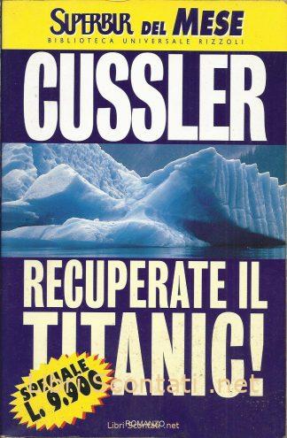 Recuperate il Titanic! - Clive Cussler. Libro Superbur del mese: marzo 1997