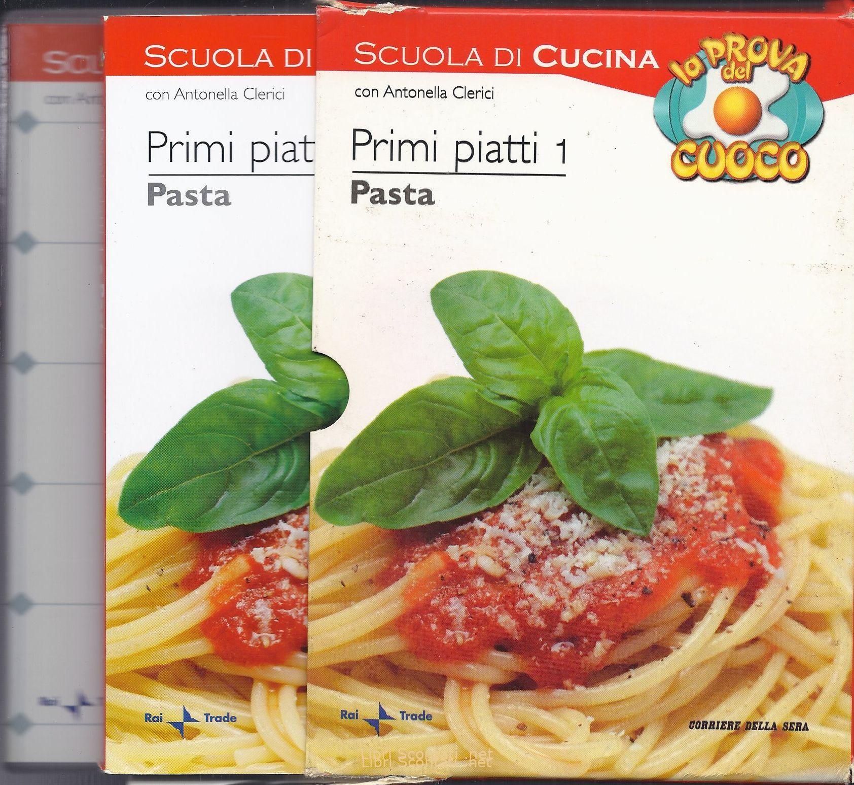 Primi piatti 1: Pasta. Scuola di cucina con Antonella Clerici. La Prova Del Cuoco. Libro con ricette illustrate a colori + DVD. Libri Scontati .net