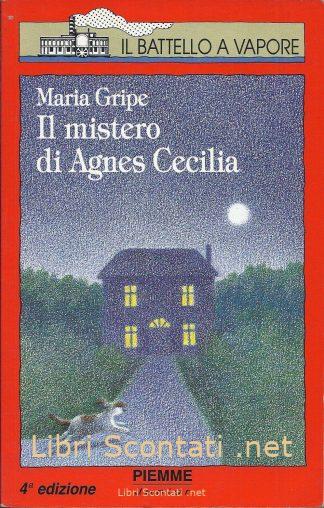 Il mistero di Agnes Cecilia - Maria Gripe. Libro Il Battello a Vapore N. 15