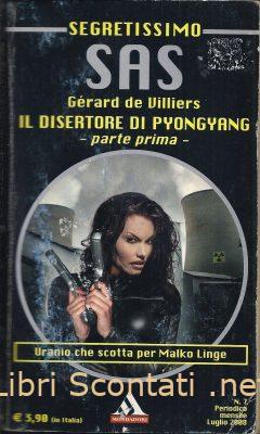 SAS Il disertore di Pyongyang. Parte Prima - Gérard De Villiers. Libro Segretissimo N. 7 2008