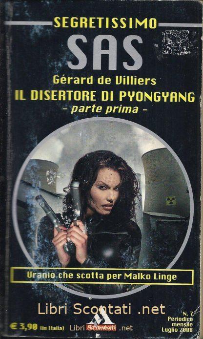 SAS Il disertore di Pyongyang. Parte Prima - Gérard De Villiers. Libro Segretissimo N. 7 2008