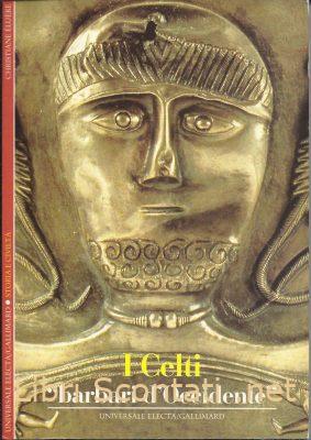 I Celti. Barbari d'Occidente - Christiane Eluère. Libro Universale Electa