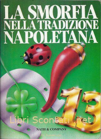 La Smorfia nella tradizione napoletana. Libro Nath & Company.