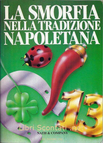 La Smorfia nella tradizione napoletana. Libro Nath & Company. 