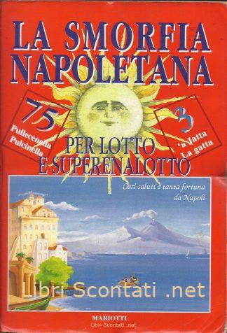 La Smorfia Napoletana per Lotto e Superenalotto. Libro Mariotti