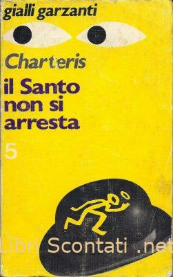 101445 Il Santo non si arresta - Leslie Charteris. Libro Gialli Garzanti N. 5