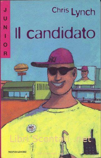 Il Candidato - Chris Lynch. Libro Junior Super 25 Mondadori