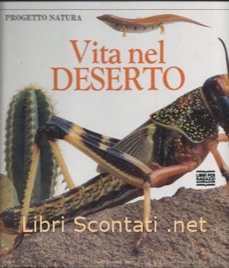 Vita nel deserto - Barbara Taylor. Libro Serie Progetto Natura.