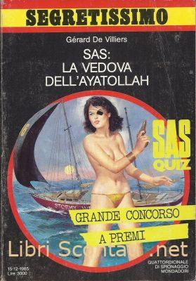 101475 SAS: La vedova dell'Ayatollah - Gérard De Villiers. Libro Segretissimo N. 1034. Quattordicinale di Spionaggio Mondadori, 15-12-1985. 