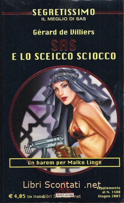 SAS e lo sceicco sciocco - Gérard De Villiers. Libro Segretissimo - Il meglio di SAS N. 11. 