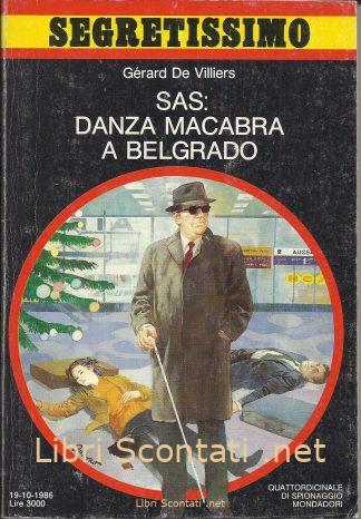 SAS: Danza macabra a Belgrado - Gérard De Villiers. Libro Segretissimo numero 1056. Quattordicinale di Spionaggio Mondadori 19-10-1986.