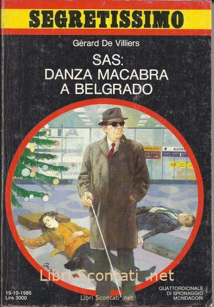 SAS: Danza macabra a Belgrado - Gérard De Villiers. Libro Segretissimo numero 1056. Quattordicinale di Spionaggio Mondadori 19-10-1986. 