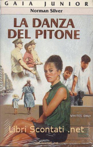 La danza del pitone - Norman Silver. Libro Collana Gaia Junior numero 50. Libri Per Ragazzi Mondadori. 