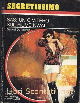 SAS: Un cimitero sul fiume Kwai - Gérard De Villiers. Segretissimo numero 292. Settimanale di Spionaggio Mondadori 3-7-1969. 