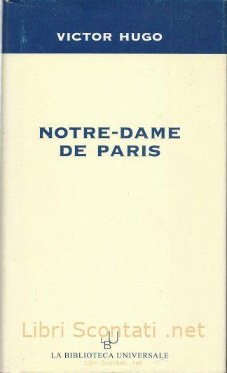 Notre-Dame de Paris - Victor Hugo. Libro La Biblioteca Universale 2003.