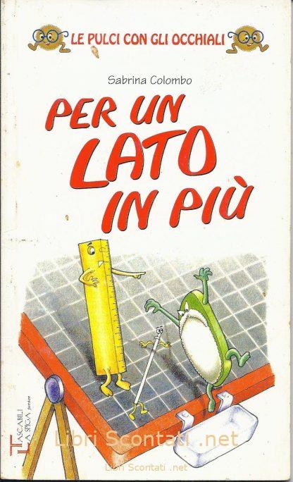Per un lato in più - Sabrina Colombo. Le Pulci Con Gli Occhiali. Tascabili La Spiga Junior
