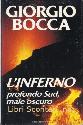 L'inferno. Profondo Sud, male oscuro - Giorgio Bocca. Libro CDE 1993