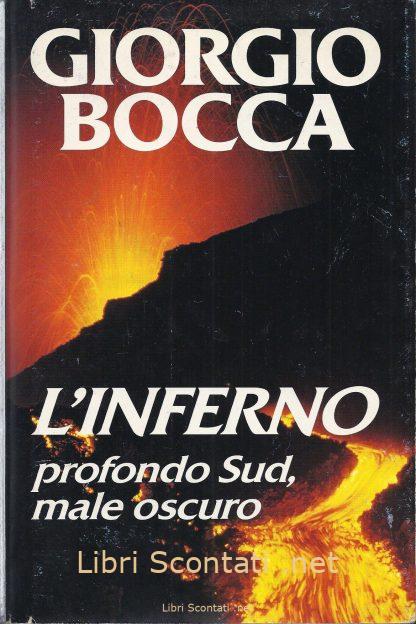L'inferno. Profondo Sud, male oscuro - Giorgio Bocca. Libro CDE 1993