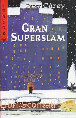 Gran Superslam - Peter Carey. Libro Junior +10 Mondadori. 