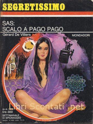 SAS: Scalo a Pago Pago - Gérard De Villiers. Libro Segretissimo Numero 342, Settimanale di Spionaggio Mondadori 18-6-1970