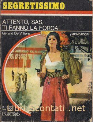 Attento, SAS, ti fanno la forca! - Gérard De Villiers. Libro Segretissimo numero 317. Settimanale di Spionaggio Mondadori 25-12-1969.